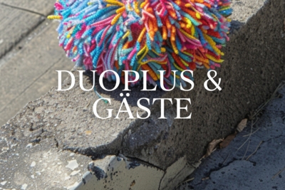 Duoplus &amp; Gäste