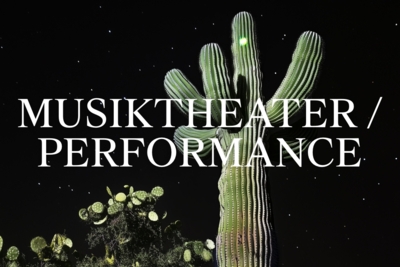 Musiktheater/Performance